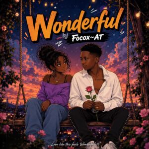 Focox AT Makes Immediate Impact With “Wonderful” Following Lucky Lisiano Records Deal